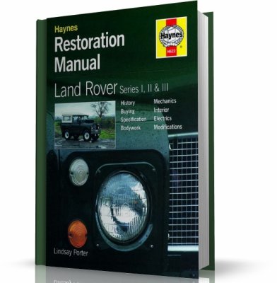 LAND ROVER SERIES I, II & III RESTORATION MANUAL